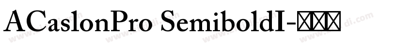 ACaslonPro SemiboldI字体转换